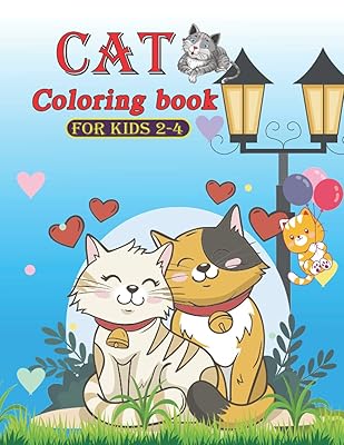 CAT COLORING BOOK FOR KIDS 2-4: Cat Coloring Book for Girls, Boys and All Kids Ages 4-8 with Over 38 Illustrated images