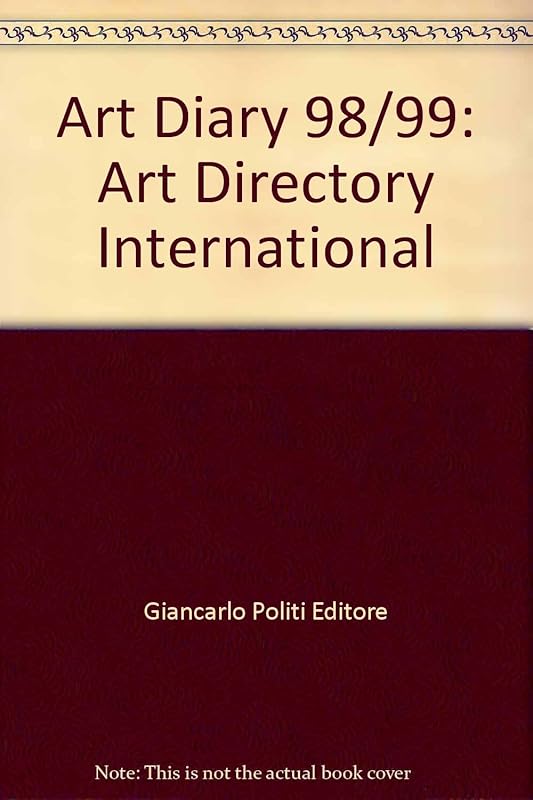 Art Diary 98/99: Art Directory International by Giancarlo Politi Editore