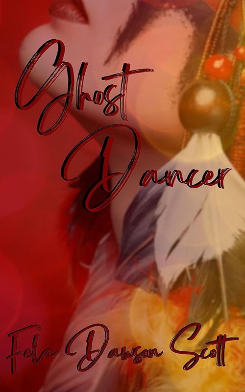 Ghost Dancer by Fela Dawson Scott