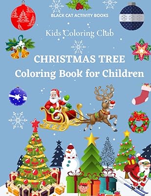 KIDS COLORING BOOK CHRISTMAS TREE: COLORING BOOK FOR CHILDREN (KIDS COLORING CLUB)