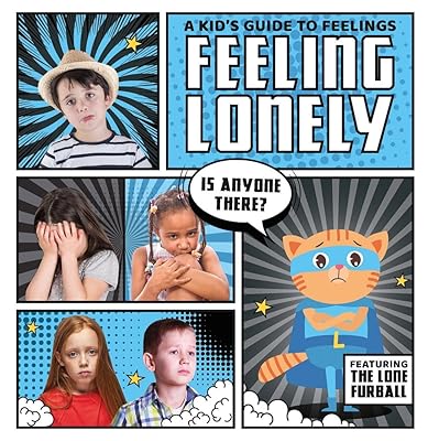 Feeling Lonely (A Kid’s Guide to Feelings)