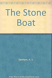 The Stone Boat by A. V. Denham