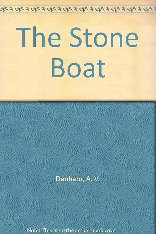 The Stone Boat by A. V. Denham