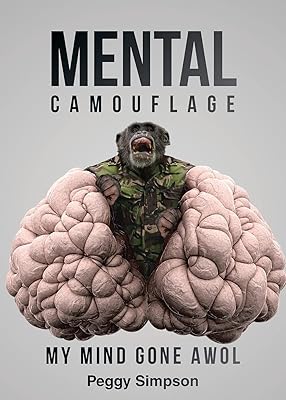 Mental Camouflage: My Mind Gone AWOL