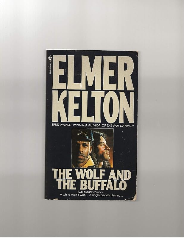 The Wolf and the Buffalo (2 of 2) [Dramatized Adaptation] by Elmer Kelton