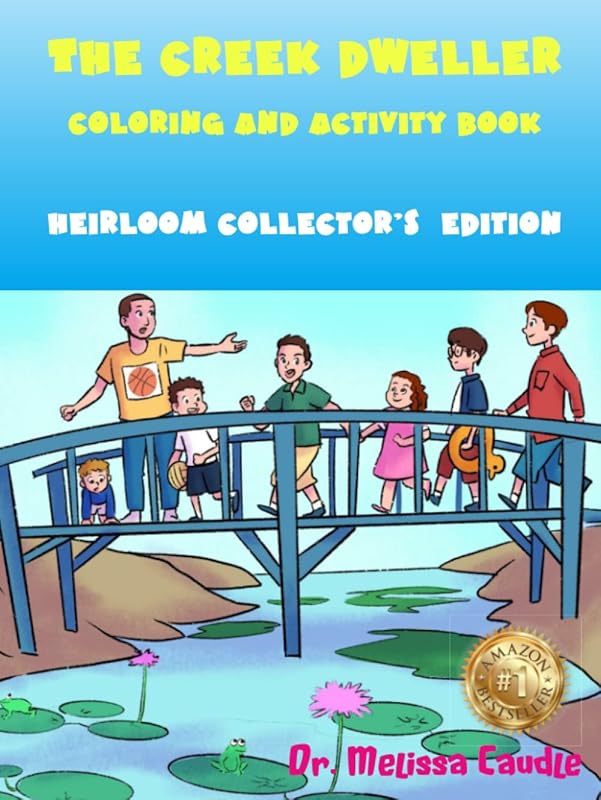 The Creek Dweller Coloring and Activity Book for Boys and Girls Ages 4-12 by Dr. Melissa Caudle