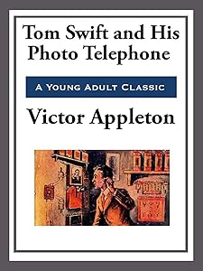 Tom Swift and His Photo Telephone