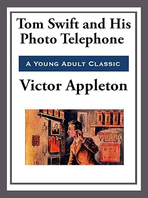Tom Swift and His Photo Telephone