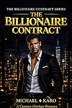 The Billionaire Contract: A Billionaire Contract Marriage Romance (The Billionaire Contract Series Book 1)