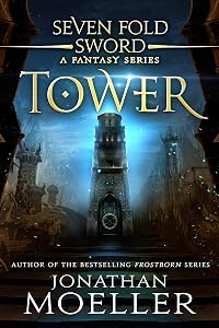 Sevenfold Sword: Tower (Sevenfold Sword- A Fantasy Series Book 9) by Jonathan Moeller