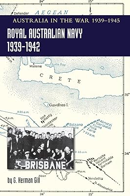 ROYAL AUSTRALIAN NAVY 1939-1942 Volume 1: Australia in the War of 1939-1945