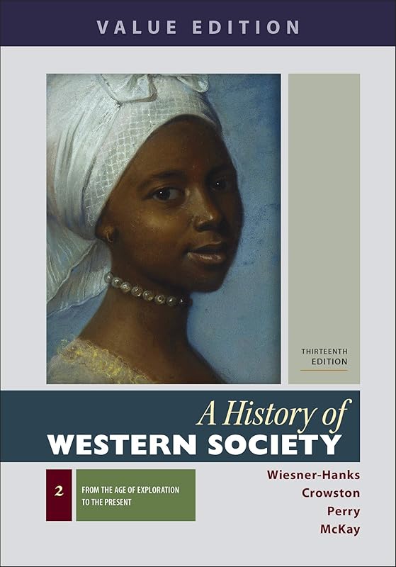 A History of Western Society, Value Edition, Volume 2 by Merry E. Wiesner-Hanks