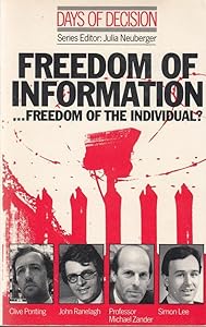 Freedom of Information - Freedom of the Individual? (Days of Decision)