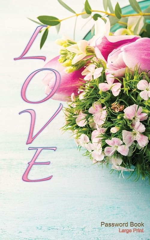 Love Password Book Large Print: Gift for Valentine, Alphabetical With Tabs, Internet Passcode keeper log Book for Couple,Co-Worker,Senior,Grandma, ... Tulips Flowers (Valentine book holiday gift) by Rainbow Ocean