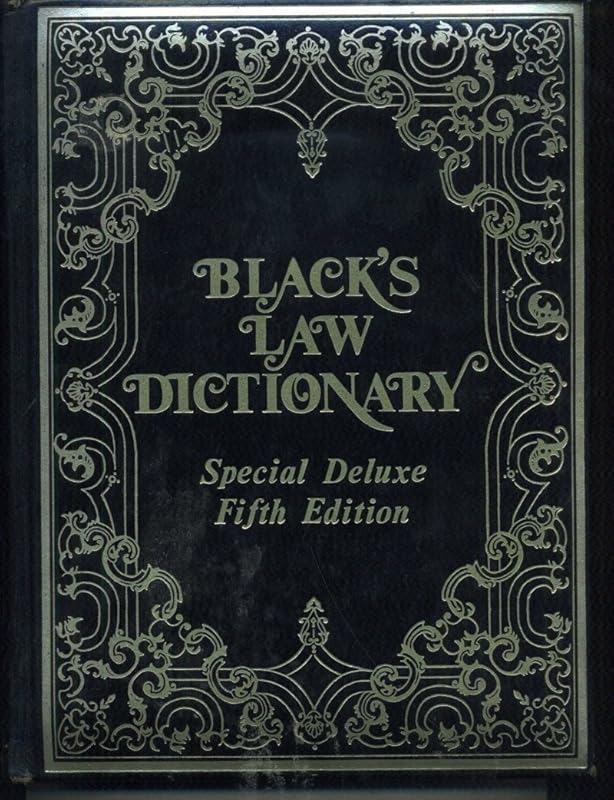 Black's Law Dictionary: Deluxe 5th Edition: Definitions of the Terms and Phrases of American and English Jurisprudence, Ancient and Modern by Henry Campbell Black