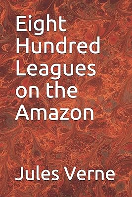 Eight Hundred Leagues on the Amazon