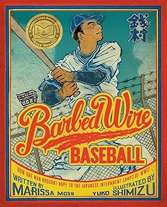 Barbed Wire Baseball: How One Man Brought Hope to the Japanese Internment Camps of WWII