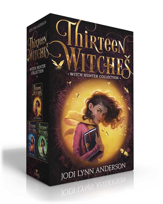 Thirteen Witches Witch Hunter Collection (Boxed Set): The Memory Thief; The Sea of Always; The Palace of Dreams by Jodi Lynn Anderson