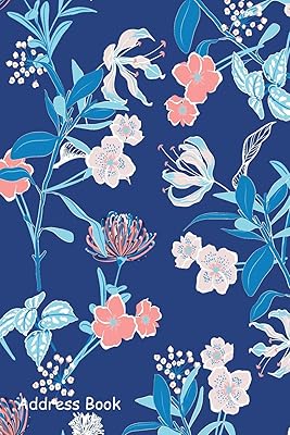 Address Book: For Contacts, Addresses, Phone Numbers, Email, Note,Alphabetical Index With Monotone blue and sweet mood Floral