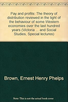 Pay and profits: The theory of distribution reviewed in the light of the behaviour of some Western economies over the last hundred years