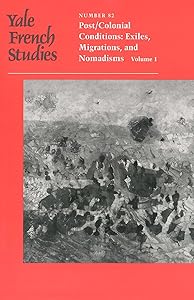 Yale French Studies, Number 82: Part I, Post/Colonial Conditions: Exiles, Migrations, and Nomadisms (Yale French Studies Series) by Françoise Lionnet