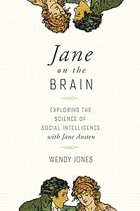 Jane on the Brain: Exploring the Science of Social Intelligence with Jane Austen