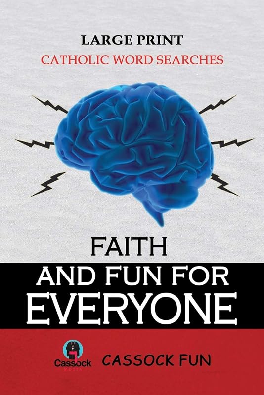 FAITH & FUN FOR EVERYONE!: A Fun Way to Learn the Catholic Faith for Adults by Cassock Fun