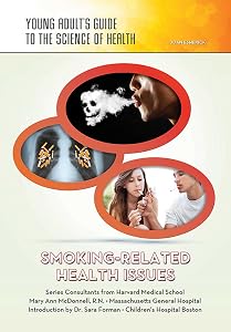Smoking-Related Health Issues (Young Adult's Guide to the Science of He)