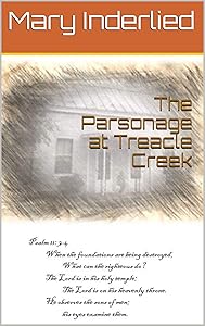 The Parsonage at Treacle Creek by Mary Inderlied