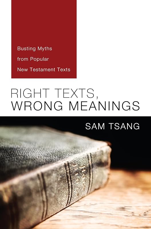 Right Texts, Wrong Meanings by Sam Tsang