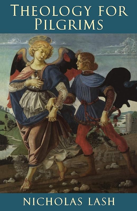 Theology for Pilgrims by Nicholas Lash