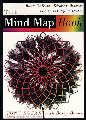 The Mind Map Book: How to Use Radiant Thinking to Maximize Your Brain's Untapped Potential