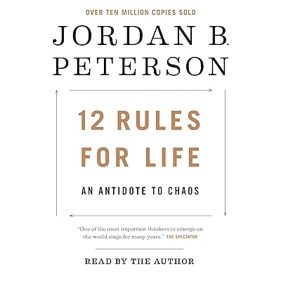 12 Rules for Life: An Antidote to Chaos