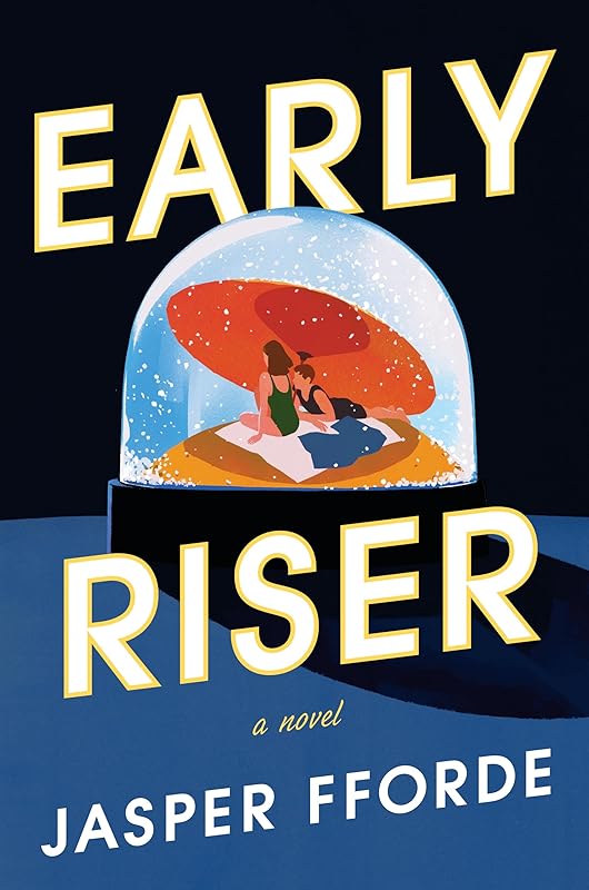 Early Riser: A Novel by Jasper Fforde