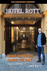 What Happened along the Way: A Memoir: 1948-2018 by Dan Rott