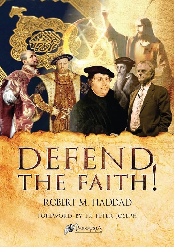 Defend the Faith! by Robert M Haddad