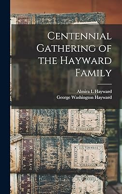 Centennial Gathering of the Hayward Family