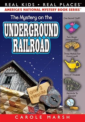 The Mystery on the Underground Railroad (Real Kids! Real Places! Book 12)