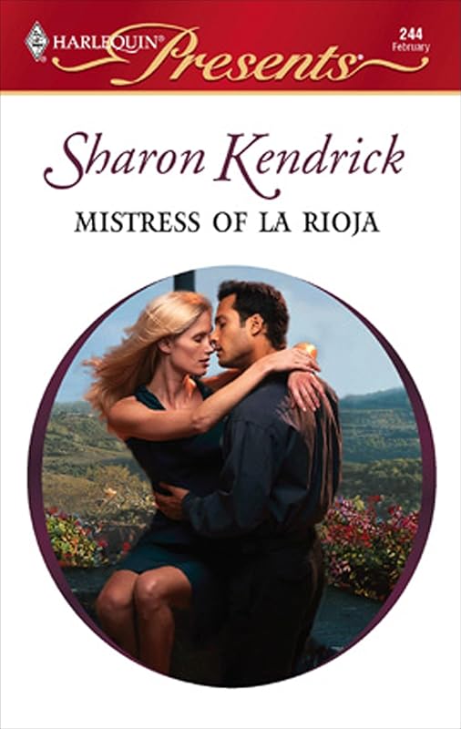 Mistress of La Rioja (Secret Passions) by Sharon Kendrick