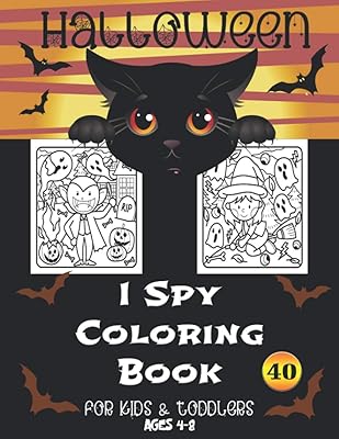 I spy Halloween Coloring Book For Kids and Toddlers Ages 4-8: 40 Unique Halloween Coloring Pages For Toddlers And Kids. Children Coloring And Activity ... Ages 4-8. Format 8.5”x11” (Volume 5).