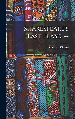 Shakespeare's Last Plays. --
