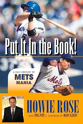 Put It In the Book!: A Half-Century of Mets Mania