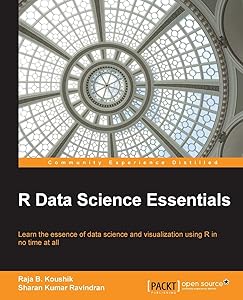 R Data Science Essentials by Sharan Kumar Ravindran
