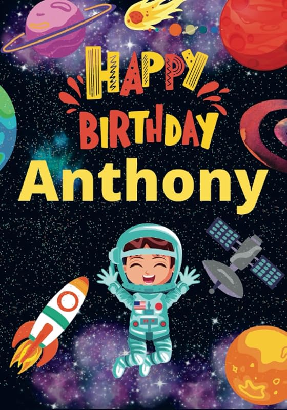 Happy Birthday Anthony: Large Cool Birthday Coloring Book For Boys, Children, Kids, Toddlers Ages 8-12,9-11,8-10,9-12 Year Old, Perfect Best Gift, ... Doodling, Sketching, Notes (Boy 8-13 age) by Benjamin Wise