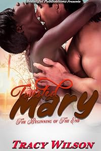 Twisted Mary: The Beginning of The End (Twisted Series Book 9)