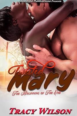 Twisted Mary: The Beginning of The End (Twisted Series Book 9)