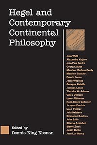 Hegel and Contemporary Continental Philosophy by Dennis King Keenan