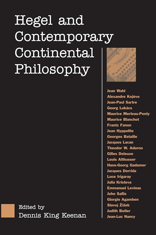 Hegel and Contemporary Continental Philosophy by Dennis King Keenan