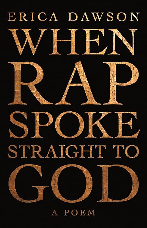 When Rap Spoke Straight to God by Erica Dawson