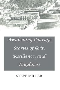 Awakening Courage: Stories of Grit, Resilience, and Toughness